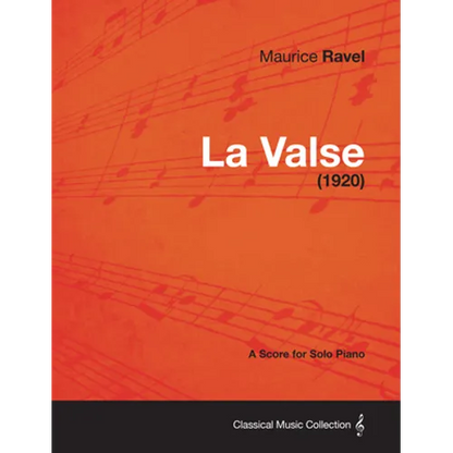 La Valse - A Score for Solo Piano (1920) - Paperback
