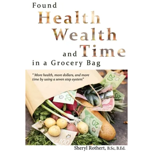 Found: Health, Wealth, and Time in a Grocery Bag - Paperback