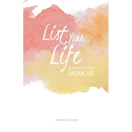 List Your Life: A Modern-Day Memoir - Paperback