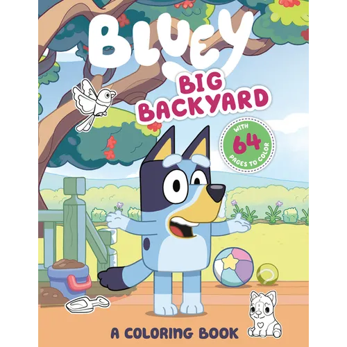 Bluey: Big Backyard: A Coloring Book - Paperback