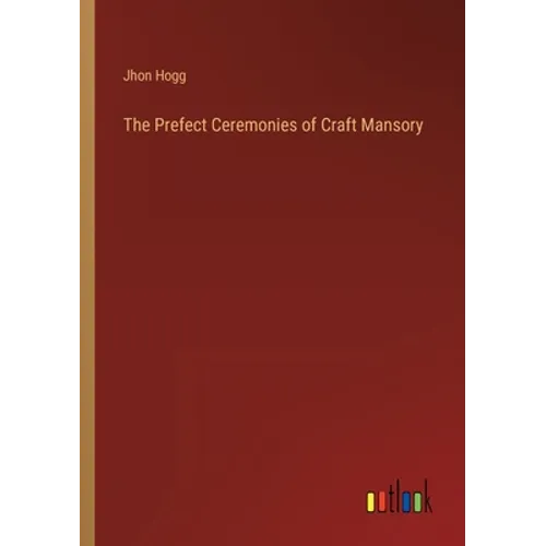 The Prefect Ceremonies of Craft Mansory - Paperback