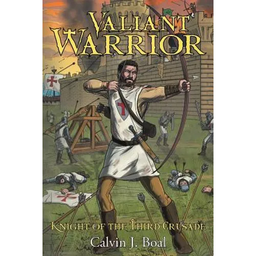 Valiant Warrior: Knight of the Third Crusade - Paperback