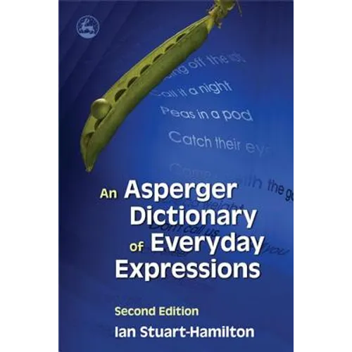 An Asperger Dictionary of Everyday Expressions - Paperback