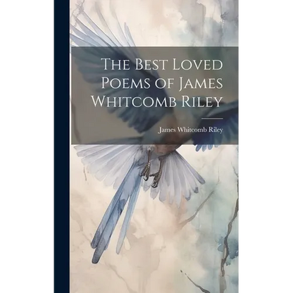 The Best Loved Poems of James Whitcomb Riley - Hardcover