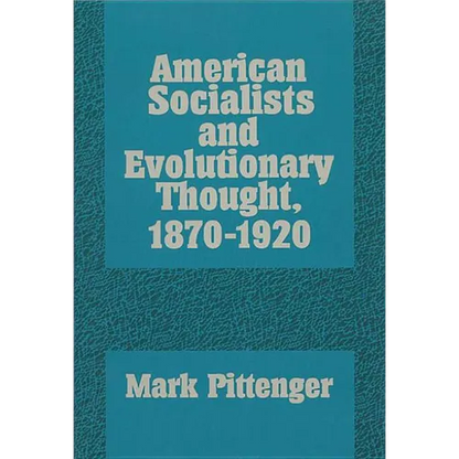 American Socialists and Evolutionary Thought, 1870-1920 - Paperback
