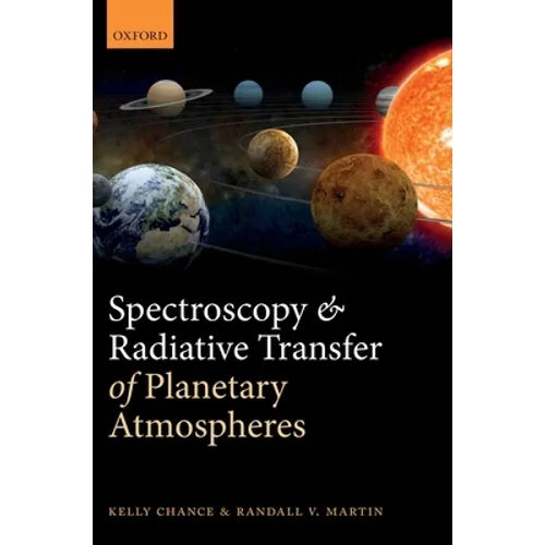 Spectroscopy and Radiative Transfer of Planetary Atmospheres - Hardcover