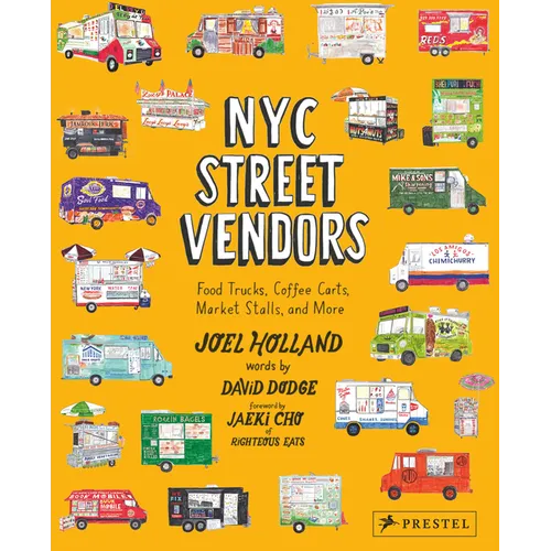 NYC Street Vendors: Food Trucks, Coffee Carts, Market Stalls, and More - Hardcover