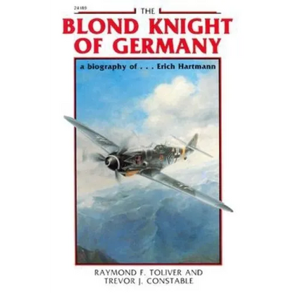 The Blond Knight of Germany: A Biography Of...Erich Hartmann - Paperback