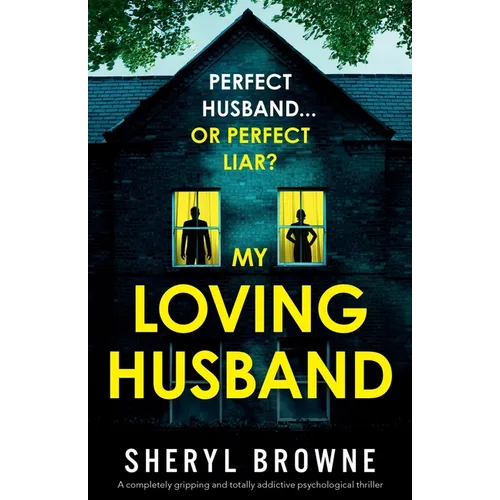 My Loving Husband: A completely gripping and totally addictive psychological thriller - Paperback