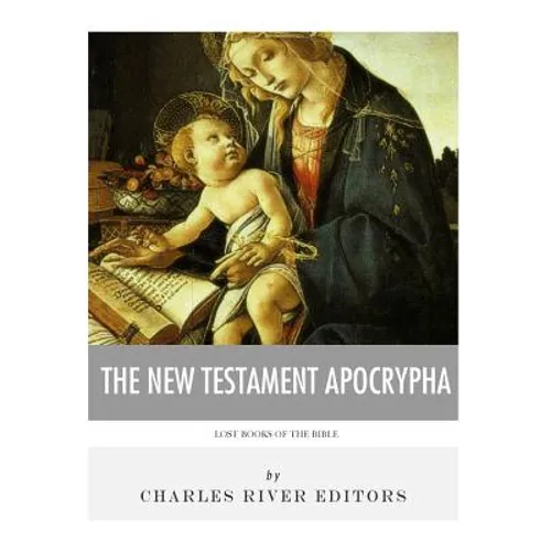 Lost Books of The Bible: The New Testament Apocrypha - Paperback