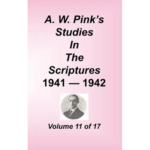 A. W. Pink's Studies in the Scriptures, Volume 11 - Hardcover