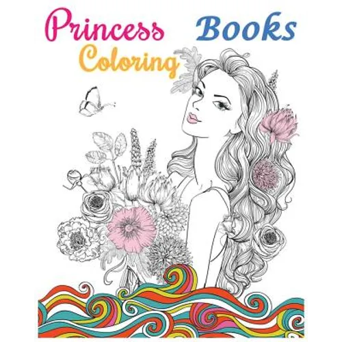 Princess Coloring Books: Stress Relieving Gorgeous Princess Designs (+100 Pages) - Paperback