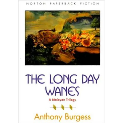 The Long Day Wanes: A Malayan Trilogy - Paperback