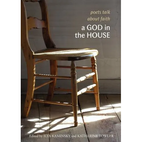 A God in the House: Poets Talk About Faith - Paperback