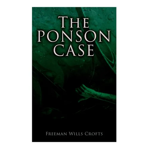 The Ponson Case: A Murder Mystery - Paperback