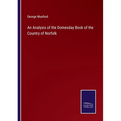 An Analysis of the Domesday Book of the Country of Norfolk - Paperback