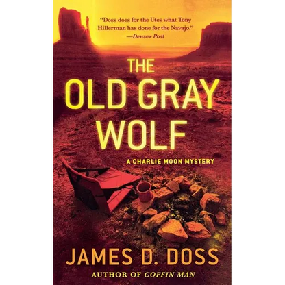 The Old Gray Wolf: A Charlie Moon Mystery - Paperback