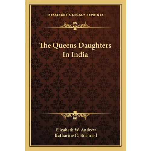 The Queens Daughters In India - Paperback