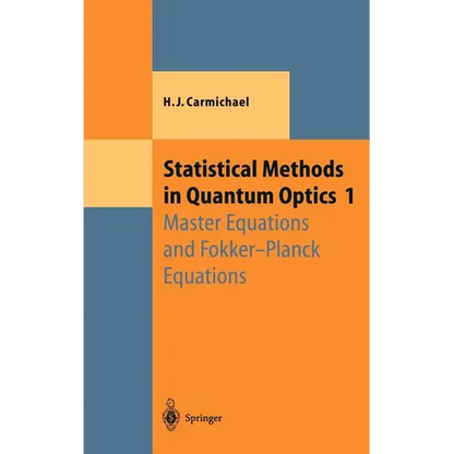 Statistical Methods in Quantum Optics 1: Master Equations and Fokker-Planck Equations - Hardcover