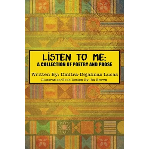 Listen to Me: A collection of poetry and prose - Paperback