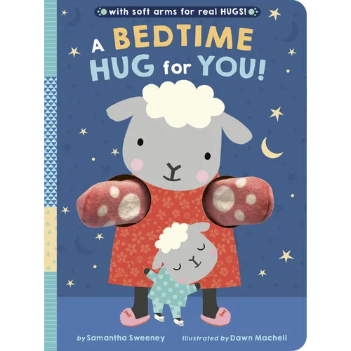A Bedtime Hug for You!: With Soft Arms for Real Hugs! - Board Book