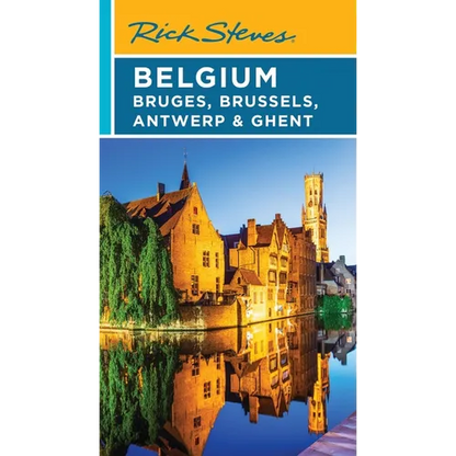 Rick Steves Belgium: Bruges, Brussels, Antwerp & Ghent - Paperback