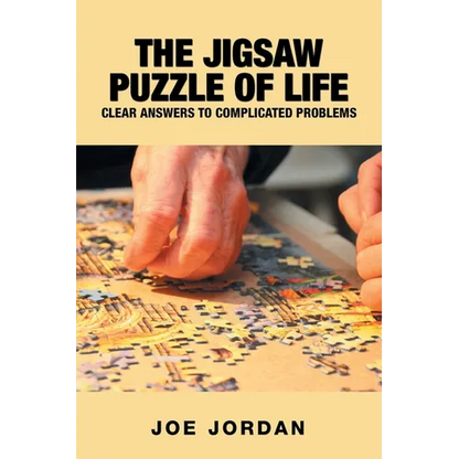 The Jigsaw Puzzle of Life: Clear Answers to Complicated Problems - Paperback