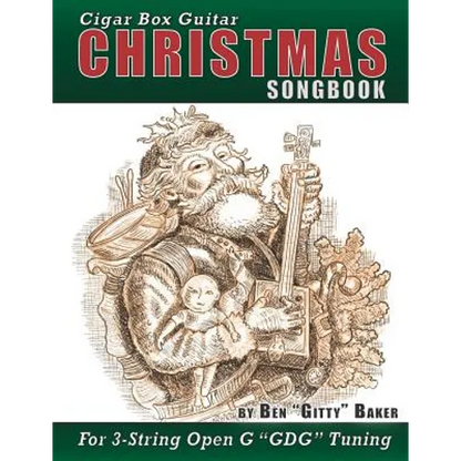 Cigar Box Guitar Christmas Songbook: 31 Classic Christmas Carols and Songs Arranged in Tablature for 3-string Open G GDG - Paperback