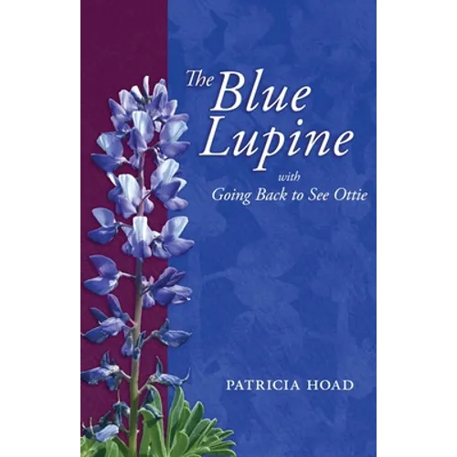 The Blue Lupine: with Going Back to See Ottie - Paperback