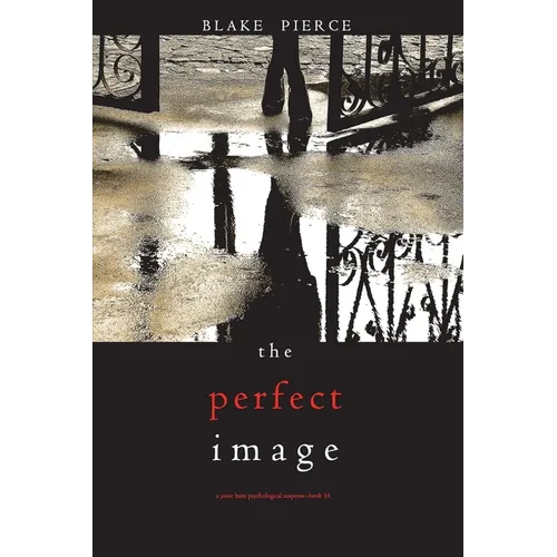 The Perfect Image (A Jessie Hunt Psychological Suspense Thriller-Book Sixteen) - Paperback
