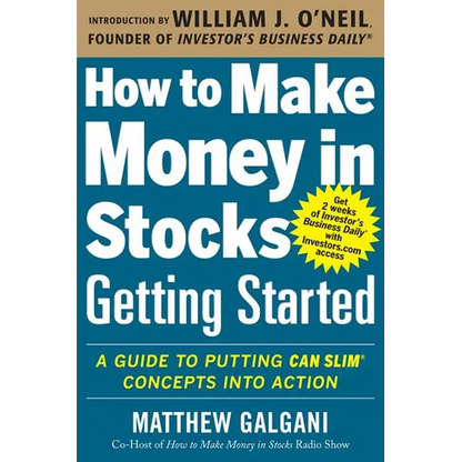 How to Make Money in Stocks Getting Started: A Guide to Putting Can Slim Concepts Into Action - Paperback