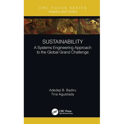 Sustainability: A Systems Engineering Approach to the Global Grand Challenge - Hardcover