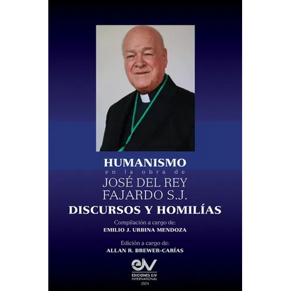 HUMANISMO en la obra de José del Rey Fajardo S.J. Discursos y Homilías - Paperback