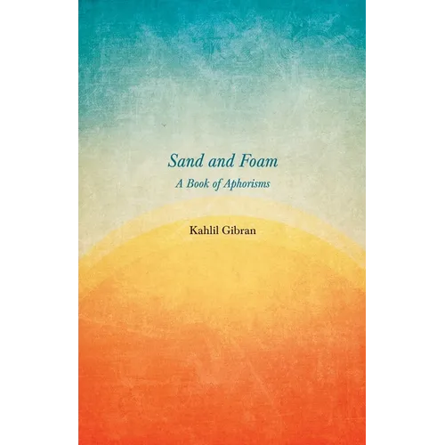 Sand and Foam - A Book of Aphorisms - Paperback