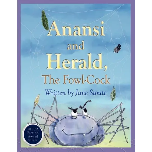 Anansi and Herald, The Fowl-Cock - Paperback