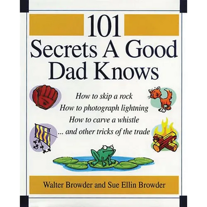 The 101 Secrets a Good Dad Knows - Paperback