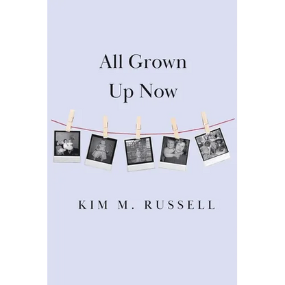 All Grown Up Now - Paperback