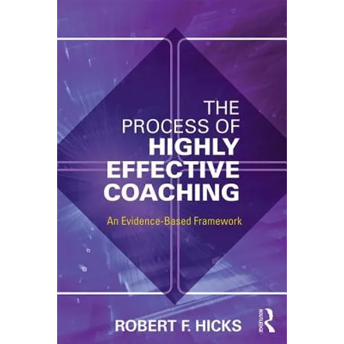 The Process of Highly Effective Coaching: An Evidence-Based Framework - Paperback