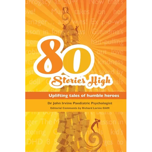 80 Stories HIgh: Uplifting Tales of Humble Heroes - Paperback