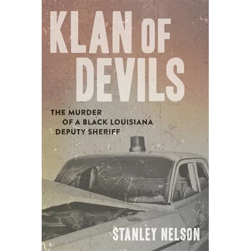 Klan of Devils: The Murder of a Black Louisiana Deputy Sheriff - Hardcover