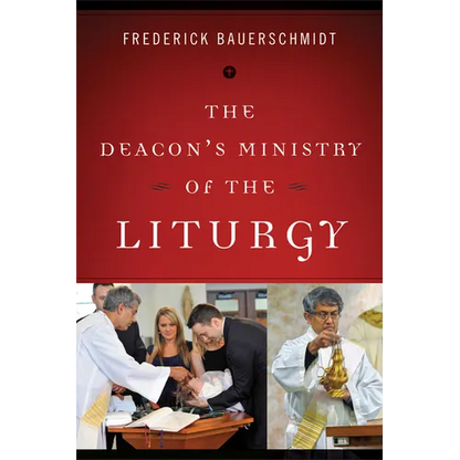 The Deacon's Ministry of the Liturgy - Paperback