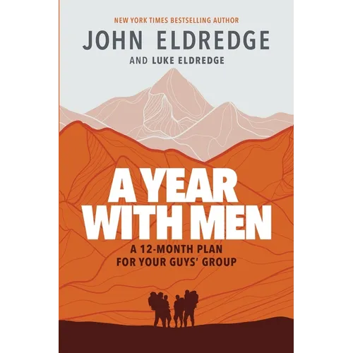 A Year with Men: A 12-Month Plan for Your Guys' Group - Paperback