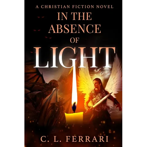 In The Absence of Light: A Christian Fiction Novel - Paperback