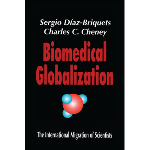 Biomedical Globalization: The International Migration of Scientists - Paperback