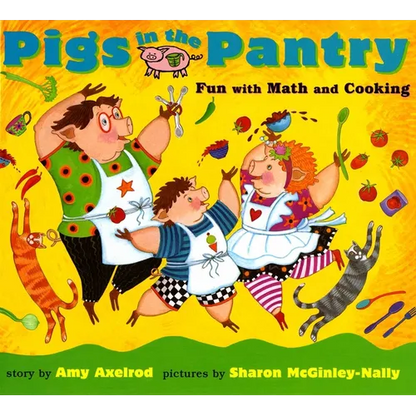 Pigs in the Pantry: Fun with Math and Cooking - Paperback