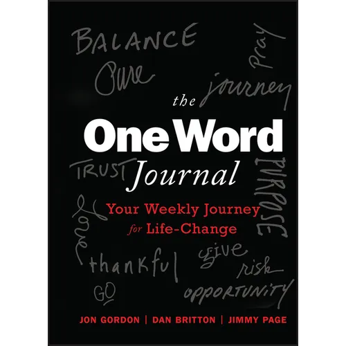 The One Word Journal: Your Weekly Journey for Life-Change - Hardcover