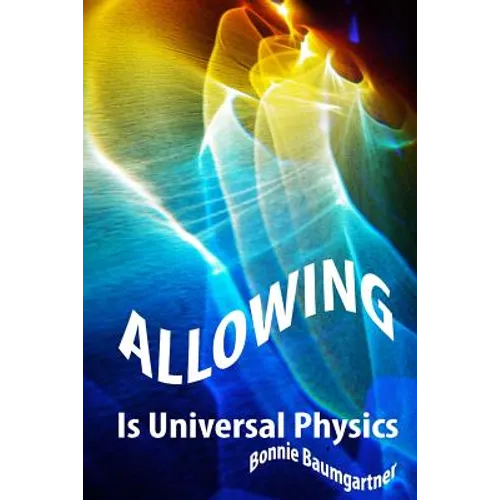 ALLOWING is Universal PHYSICS - Paperback