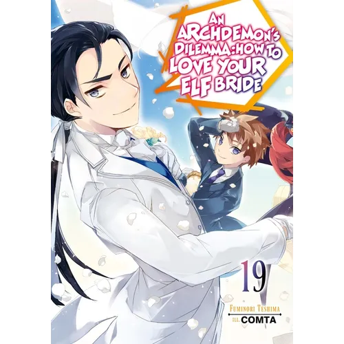 An Archdemon's Dilemma: How to Love Your Elf Bride: Volume 19 (Light Novel) - Paperback