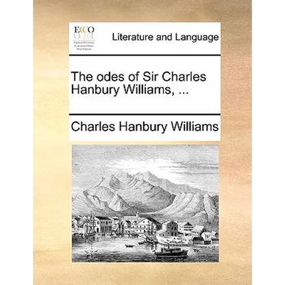 The Odes of Sir Charles Hanbury Williams, ... - Paperback