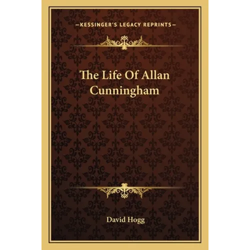 The Life Of Allan Cunningham - Paperback
